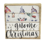 Gnome For Christmas Block Sign - One Plaque 5.75 Inch, Wood - Holiday Family Farmhouse Chic Pet1974 (51214)