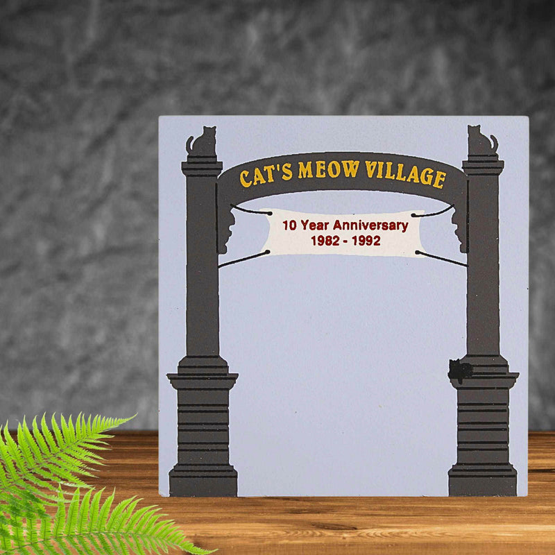 Cat's Meow Village 10 Year Anniversary Arch - - SBKGifts.com