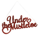 Christmas Under The Mistletoe Sign Wood Lowe Holiday Wall Hanging Rl9790 (46148)