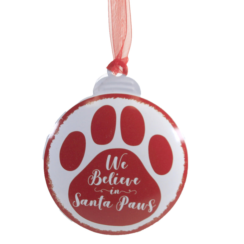 Holiday Ornament We Believe In Santa Paws Metal Puppy Dog Loyal Friend 77905