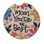 Car Coaster Mom, You're The Best Car Coaster Stone Absorbent Flowers 77196