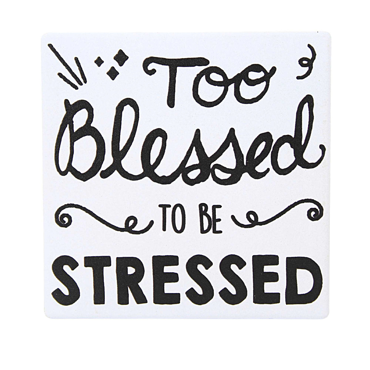 59073 Too Blessed Stressed Coaster 6013757