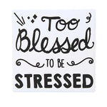 Tabletop Too Blessed Stressed Coaster Stoneware Our Name Is Mud 6013757 (59073)