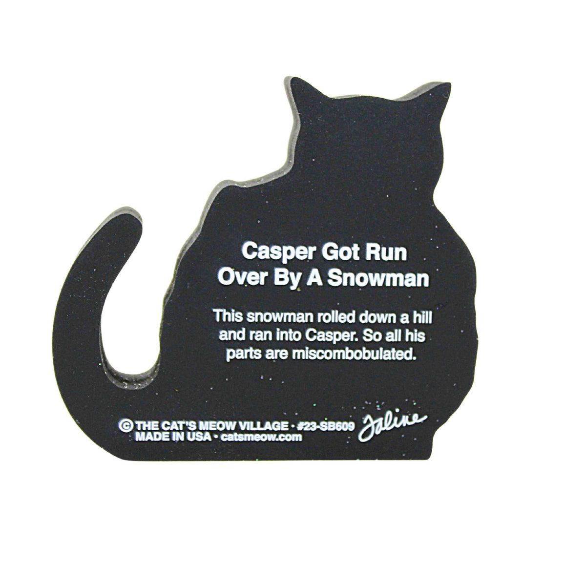 Cat's Meow Village Casper Got Ran Over By A Snowman - - SBKGifts.com