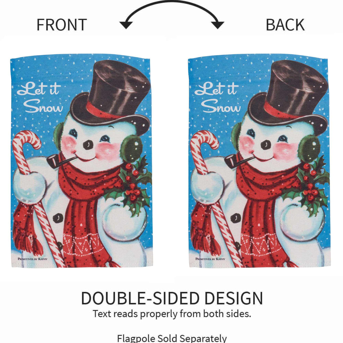 Primitives By Kathy Let It Snow Garden Flag - - SBKGifts.com