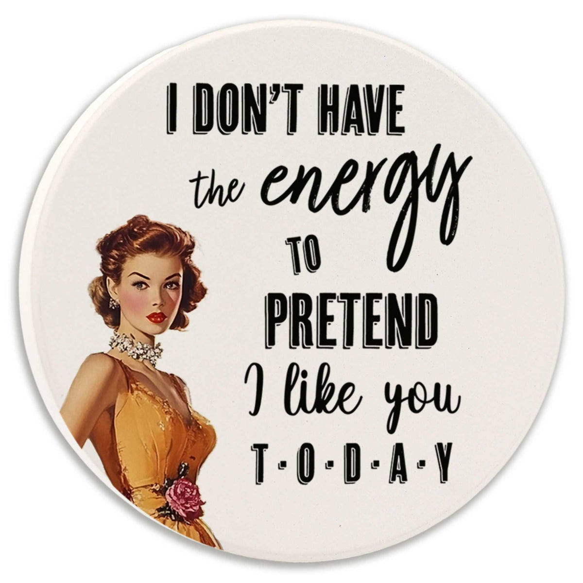 Tipsy Coasters I Don't Have The Energy - - SBKGifts.com
