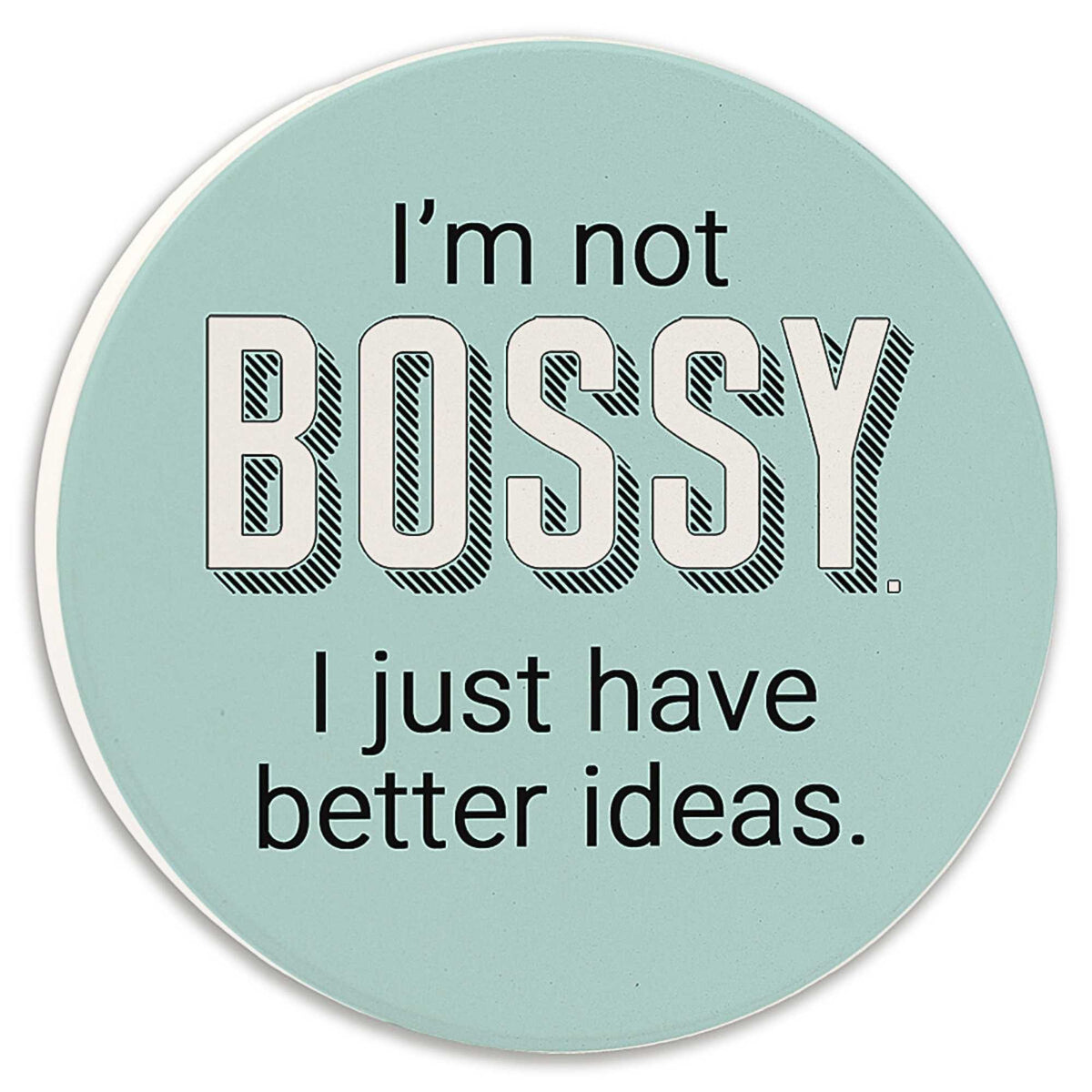 Tipsy Coasters I'm Not Bossy - - SBKGifts.com