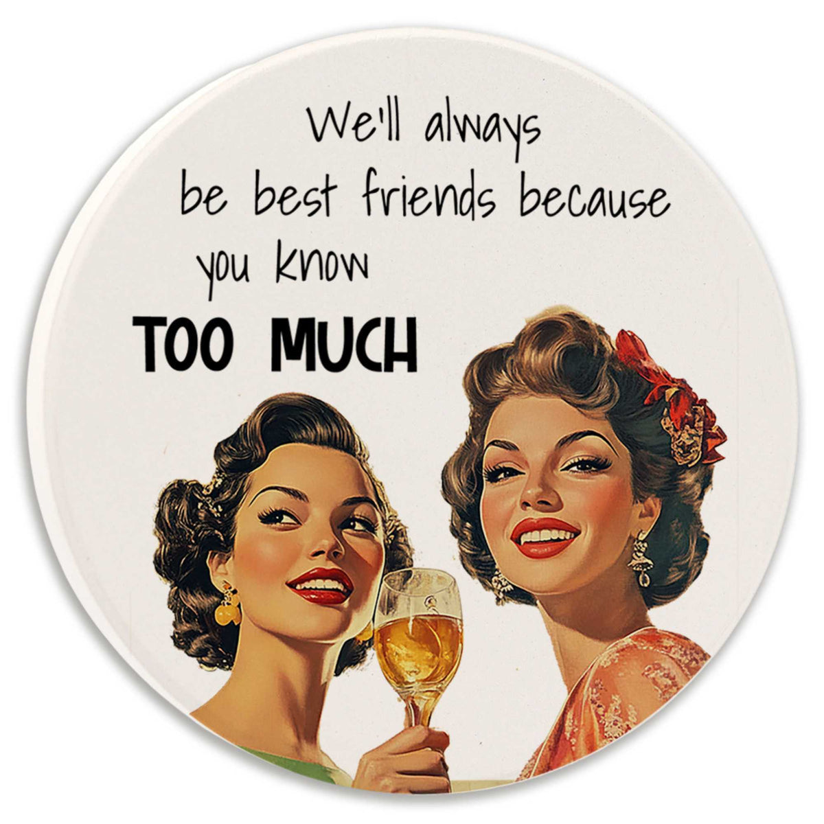Tipsy Coasters We'll Always Be Best Friends - - SBKGifts.com