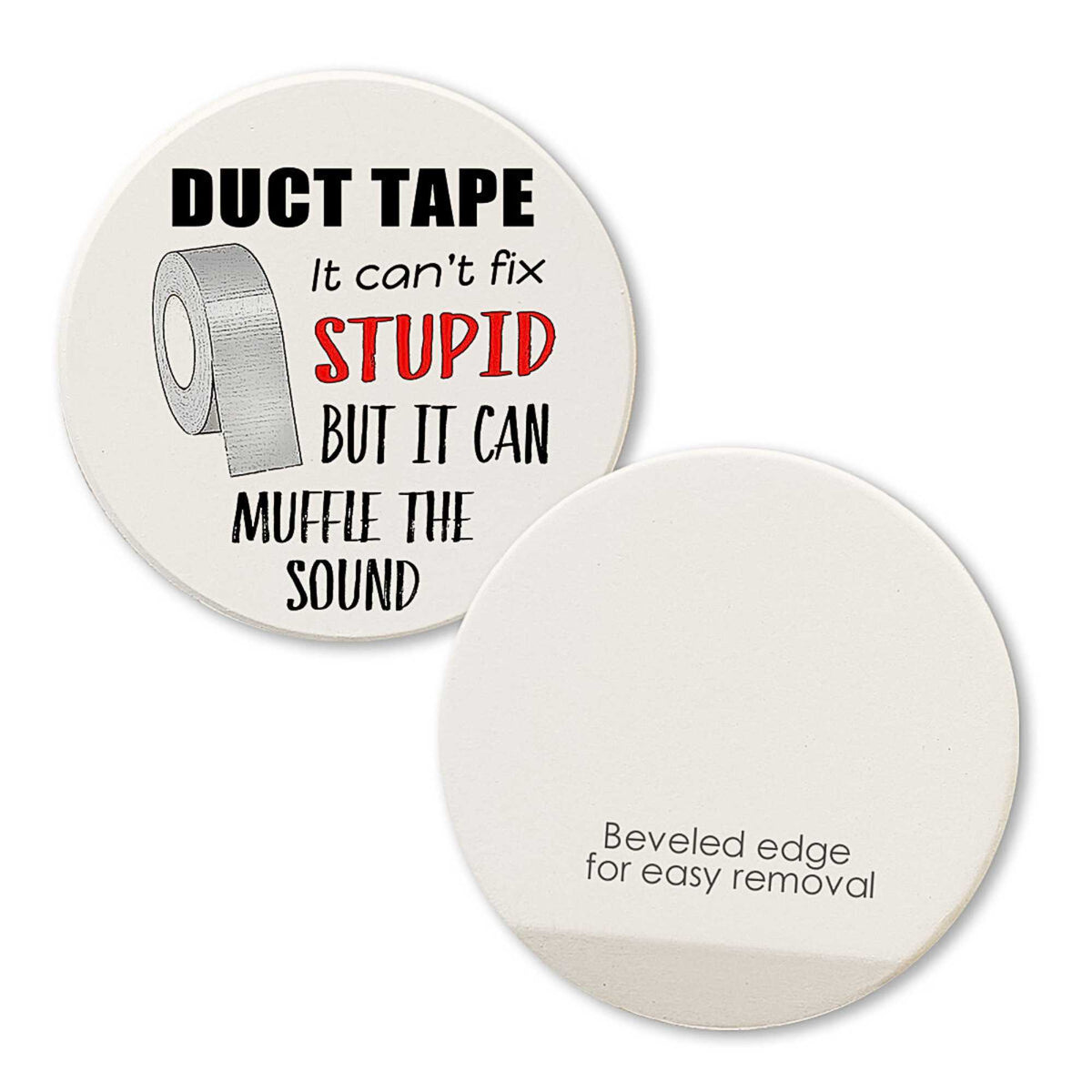 Tipsy Coasters Duct Tape It Can't Fix Stupid - - SBKGifts.com