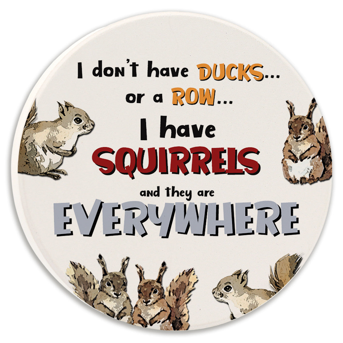Tipsy Coasters I Don't Have Ducks Or A Row - - SBKGifts.com