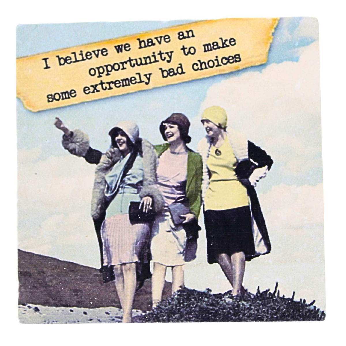 65890 Opportunity To Make Bad Choices Coaster LC1557