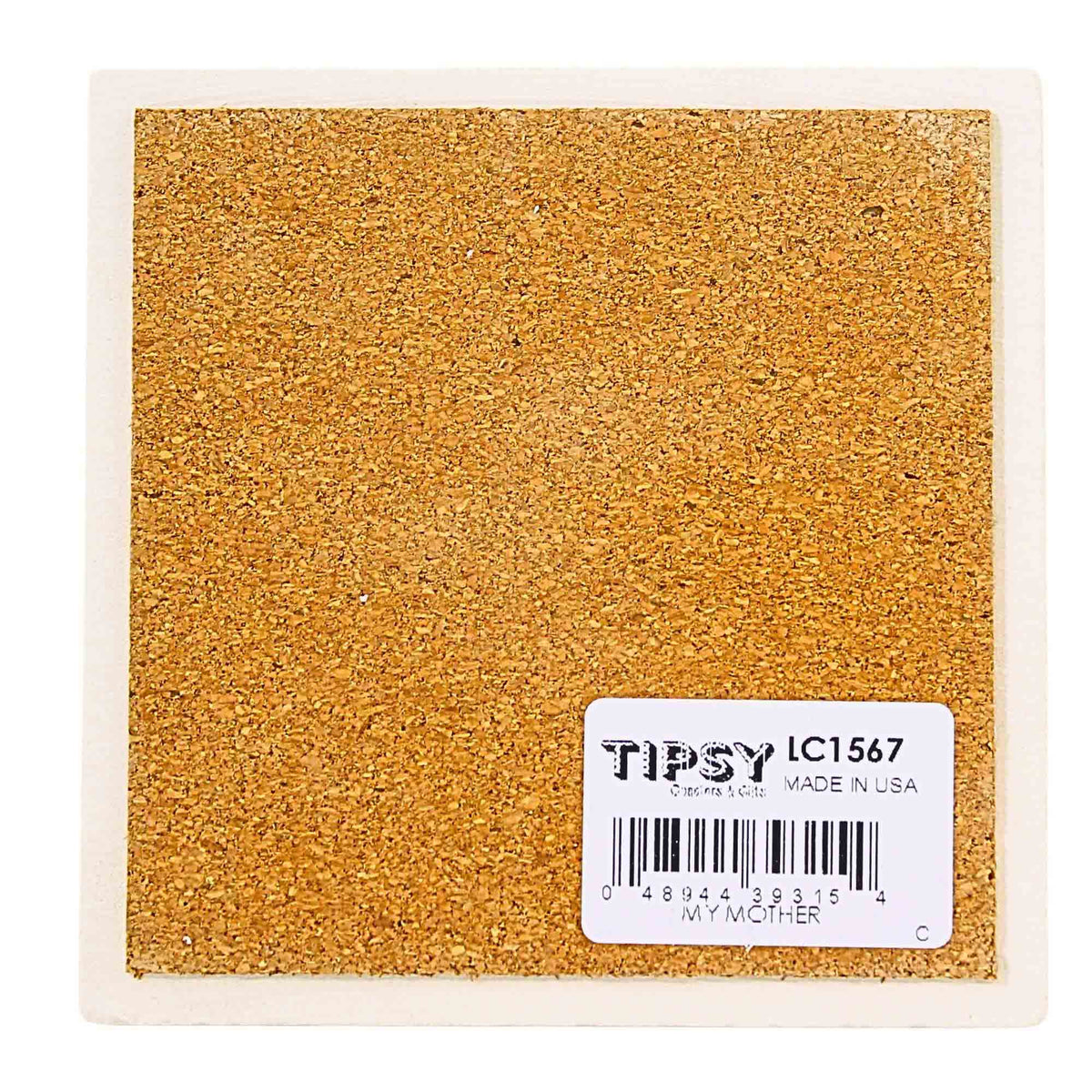Tipsy Coasters My Mother Comes Out Coaster - - SBKGifts.com