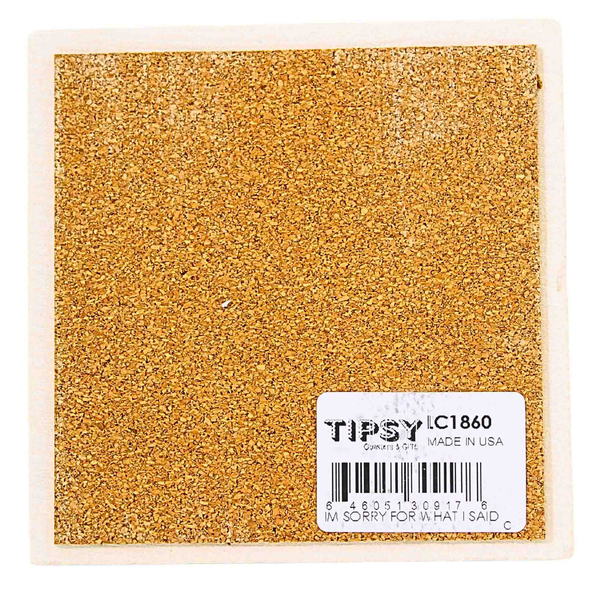 Tipsy Coasters I'm Sorry For What I Said Coaster - - SBKGifts.com