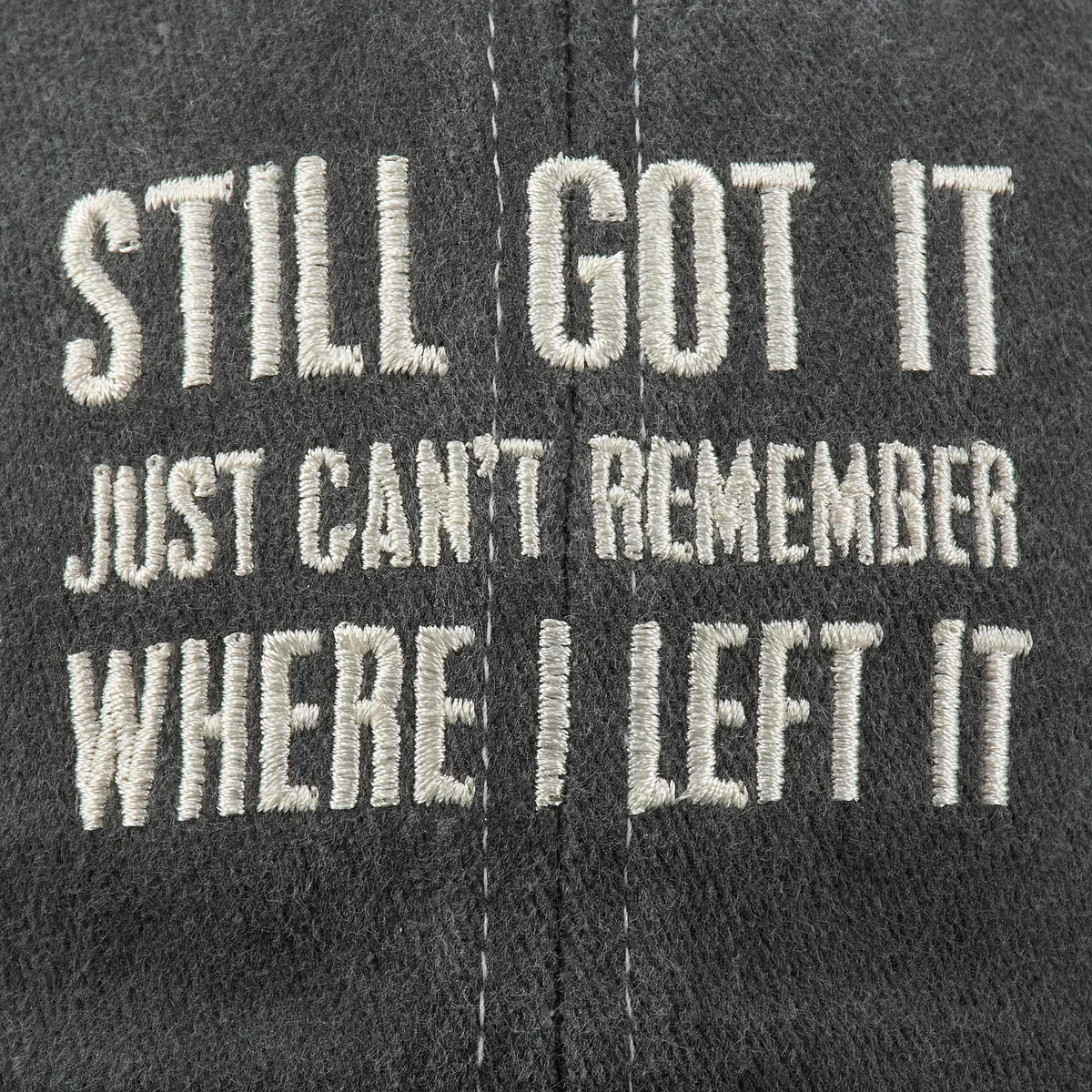 Primitives By Kathy Still Got It Baseball Cap - - SBKGifts.com