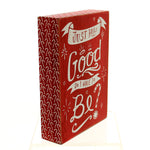 Christmas Just How Good Do I Have To Be? - - SBKGifts.com