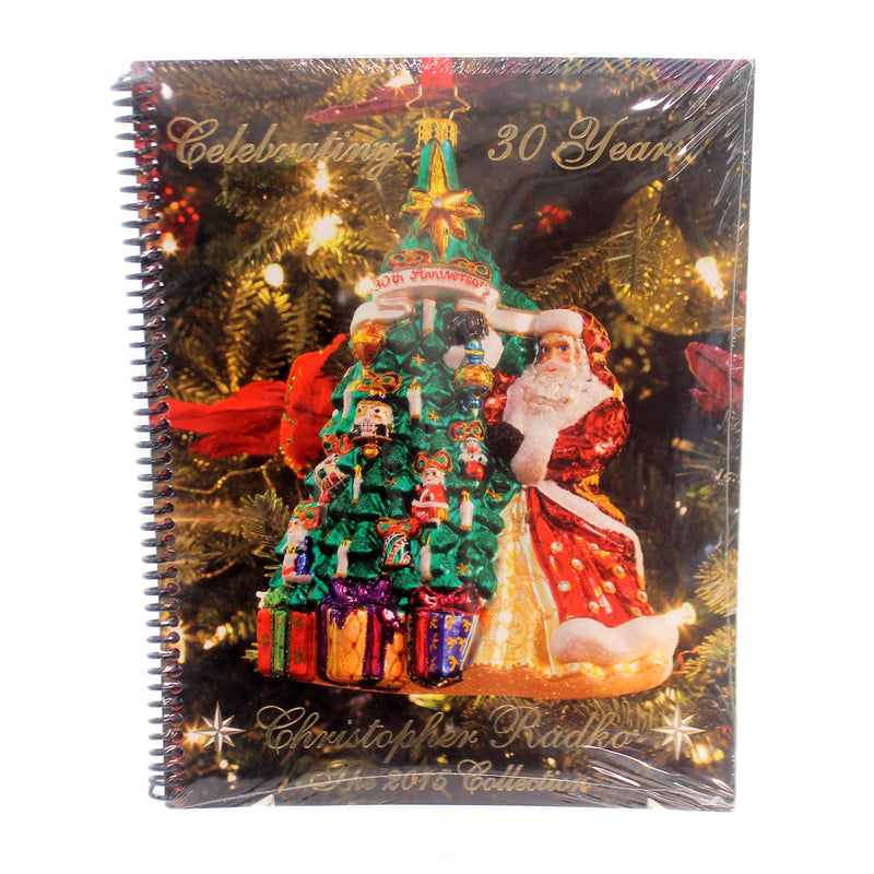 Christopher Radko THE 2015 COLLECTION CATALOG Celebrating 30 Years Cat2015